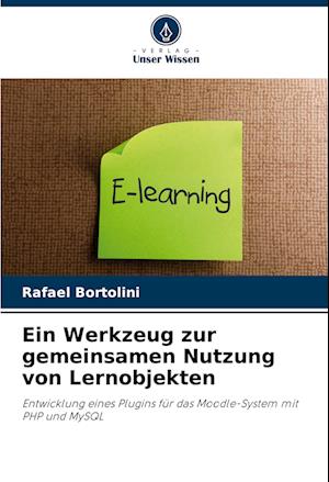 Ein Werkzeug zur gemeinsamen Nutzung von Lernobjekten