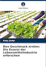 Den Geschmack ernten: Die Essenz der Lebensmittelindustrie erforschen