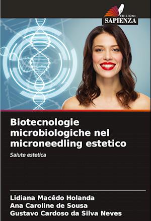 Biotecnologie microbiologiche nel microneedling estetico