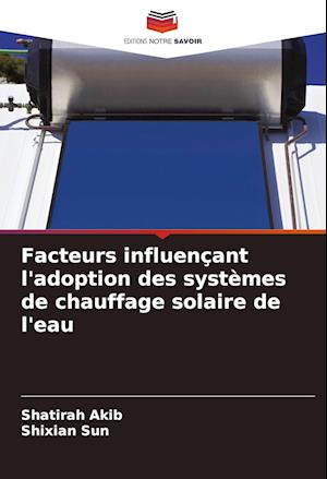 Facteurs influençant l'adoption des systèmes de chauffage solaire de l'eau