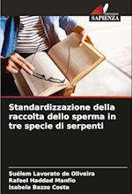 Standardizzazione della raccolta dello sperma in tre specie di serpenti