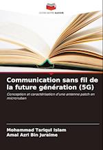 Communication sans fil de la future génération (5G)