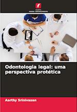 Odontologia legal: uma perspectiva protética