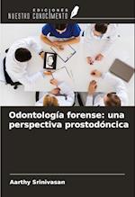 Odontología forense: una perspectiva prostodóncica