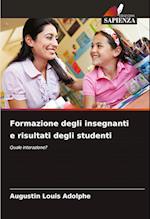 Formazione degli insegnanti e risultati degli studenti