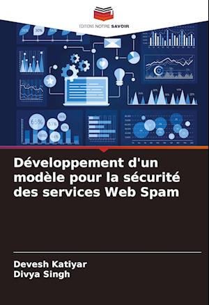 Développement d'un modèle pour la sécurité des services Web Spam