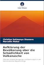 Aufklärung der Bevölkerung über die Schädlichkeit von Vulkanasche