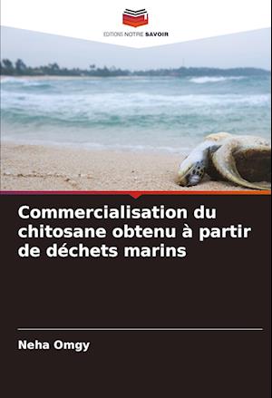 Commercialisation du chitosane obtenu à partir de déchets marins