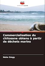 Commercialisation du chitosane obtenu à partir de déchets marins