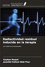 Radiactividad residual inducida en la terapia