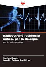 Radioactivité résiduelle induite par la thérapie