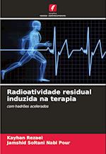 Radioatividade residual induzida na terapia