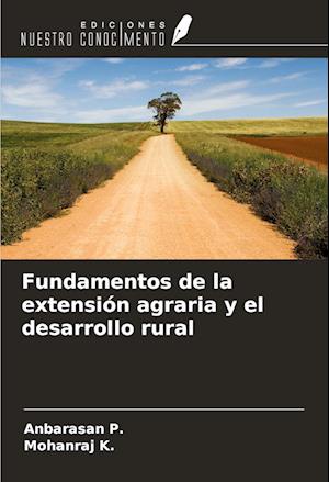 Fundamentos de la extensión agraria y el desarrollo rural