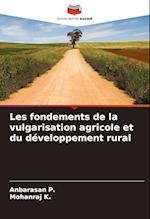 Les fondements de la vulgarisation agricole et du développement rural