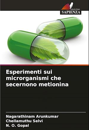 Esperimenti sui microrganismi che secernono metionina