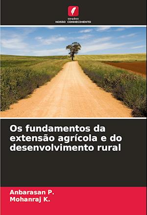 Os fundamentos da extensão agrícola e do desenvolvimento rural