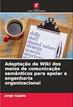 Adaptação da Wiki dos meios de comunicação semânticos para apoiar a engenharia organizacional