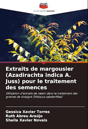 Extraits de margousier (Azadirachta indica A. Juss) pour le traitement des semences