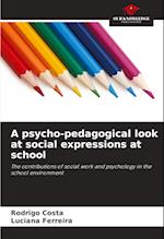 A psycho-pedagogical look at social expressions at school