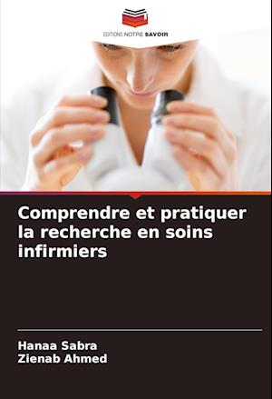 Comprendre et pratiquer la recherche en soins infirmiers