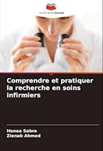 Comprendre et pratiquer la recherche en soins infirmiers