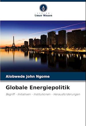 Globale Energiepolitik