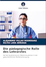 Die pädagogische Rolle des Lehrarztes