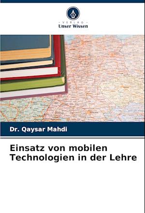 Einsatz von mobilen Technologien in der Lehre