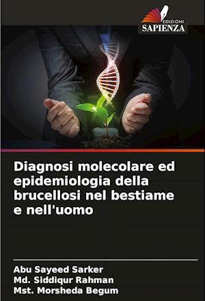 Diagnosi molecolare ed epidemiologia della brucellosi nel bestiame e nell'uomo