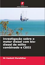 Investigação sobre o motor diesel com bio-diesel de milho combinado e CEO2