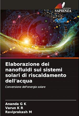 Elaborazione dei nanofluidi sui sistemi solari di riscaldamento dell'acqua