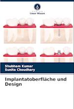 Implantatoberfläche und Design