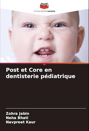 Post et Core en dentisterie pédiatrique