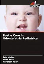 Post e Core in Odontoiatria Pediatrica