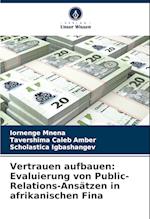 Vertrauen aufbauen: Evaluierung von Public-Relations-Ansätzen in afrikanischen Fina