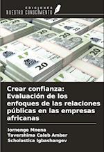 Crear confianza: Evaluación de los enfoques de las relaciones públicas en las empresas africanas