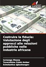 Costruire la fiducia: Valutazione degli approcci alle relazioni pubbliche nelle industrie africane