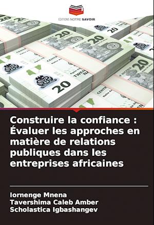 Construire la confiance : Évaluer les approches en matière de relations publiques dans les entreprises africaines