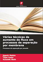 Várias técnicas de aumento do fluxo em processos de separação por membrana