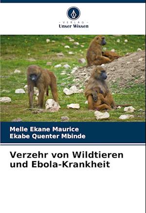 Verzehr von Wildtieren und Ebola-Krankheit