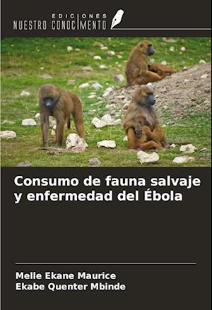 Consumo de fauna salvaje y enfermedad del Ébola