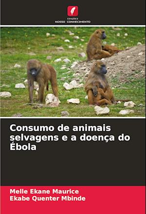 Consumo de animais selvagens e a doença do Ébola