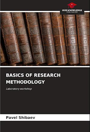 BASICS OF RESEARCH METHODOLOGY