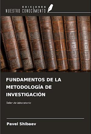 FUNDAMENTOS DE LA METODOLOGÍA DE INVESTIGACIÓN