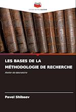 LES BASES DE LA MÉTHODOLOGIE DE RECHERCHE