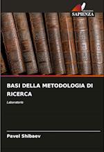 BASI DELLA METODOLOGIA DI RICERCA