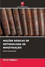 NOÇÕES BÁSICAS DE METODOLOGIA DE INVESTIGAÇÃO