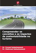 Compreender os conceitos e os impactos da sustentabilidade no turismo