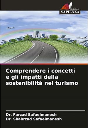 Comprendere i concetti e gli impatti della sostenibilità nel turismo