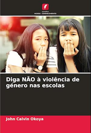 Diga NÃO à violência de género nas escolas